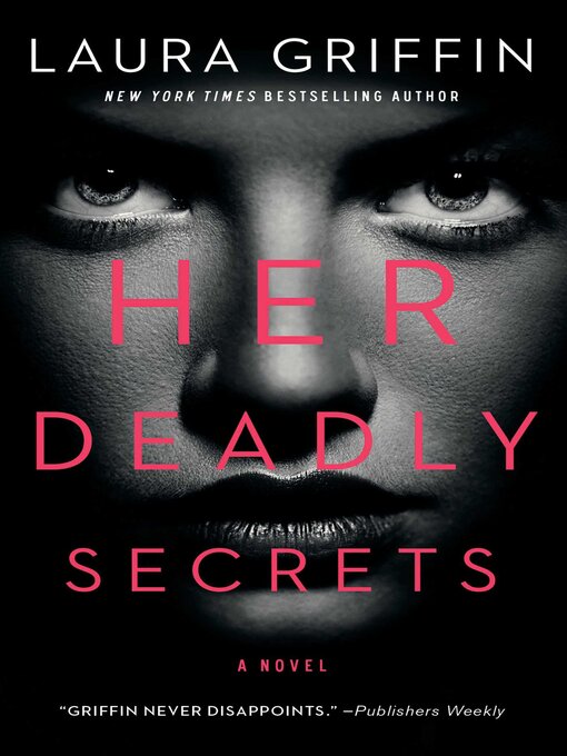 Title details for Her Deadly Secrets by Laura Griffin - Wait list